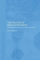 Rethinking Southeast Asia - The Politics of NGOs in Indonesia