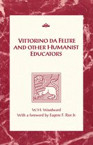 RSART: Renaissance Society of America Reprint Text Series- Vittorino da Feltre and Other Humanist Educators