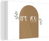 Canvas Schilderij It's you and no one else - Quotes - Spreuken - Relatie - 90x60 cm - Wanddecoratie