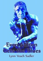 Even Milton Gets the Blues