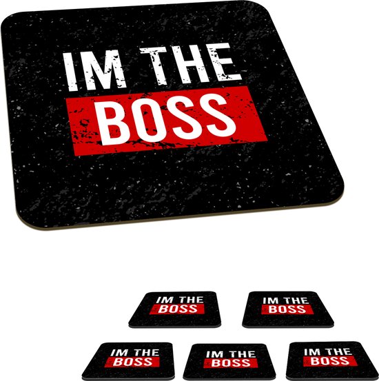 Dessous de Sous-verres - Proverbes - Citations - 'I'm the boss' - 10x10 cm - Dessous de verre - 6 pièces