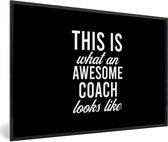 Fotolijst incl. Poster - Quote - Awesome - Coach - 60x40 cm - Posterlijst