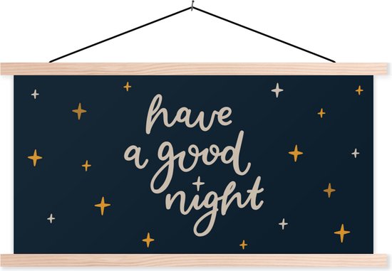 Posterhanger incl. Poster - Schoolplaat - Quotes - Baby - Spreuken - Have a good night - Kids - Kinderen - 150x75 cm - Blanke latten