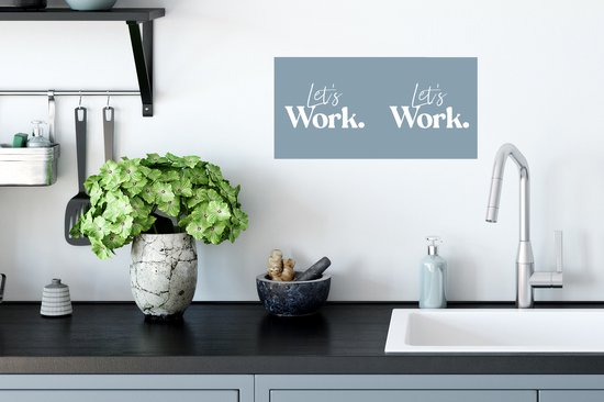 Poster 40x20 cm - 'Let's work' - Spreuken - Quotes - Werk - Posters - Kamer decoratie - Wanddecoratie woonkamer - Muurdecoratie slaapkamer