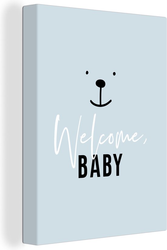 Canvas Schilderij Quotes - Baby - Spreuken - Welcome baby - Kids - Kinderen - Jongens - 90x120 cm - Wanddecoratie