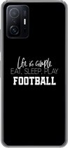 Geschikt voor Xiaomi 11T Pro hoesje - Life is simple, eat sleep play football - Spreuken - Quotes - Voetbal - Siliconen Telefoonhoesje
