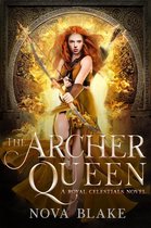 The Royal Celestials 9 - The Archer Queen