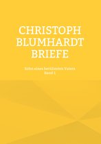 Christoph Blumhardt Briefe 1 - Christoph Blumhardt Briefe Band 1