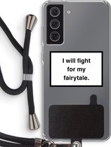 Case Company® - Samsung Galaxy S21 FE hoesje met Koord - Fight for my fairytale - Telefoonhoesje met Zwart Koord - Bescherming aan alle Kanten en Over de Schermrand