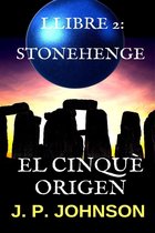 EL CINQUÈ ORIGEN 2 - El Cinquè Origen 2. Stonehenge