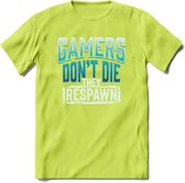 Gamers don't die T-shirt | Blauw | Gaming kleding | Grappig game verjaardag cadeau shirt Heren – Dames – Unisex | - Groen - M