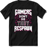 Gamers don't die T-shirt | Roze | Gaming kleding | Grappig game verjaardag cadeau shirt Heren – Dames – Unisex | - Zwart - 3XL