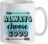 Always choose good' blauw| Cadeau| cadeau voor haar| cadeau voor hem | Beker 31 CL