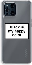 Case Company® - OPPO Find X3 Pro hoesje - Black is my happy color - Soft Cover Telefoonhoesje - Bescherming aan alle Kanten en Schermrand