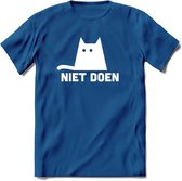 Niet Doen! - Katten T-Shirt Kleding Cadeau | Dames - Heren - Unisex | Kat / Dieren shirt | Grappig Verjaardag kado | Tshirt Met Print | - Donker Blauw - L