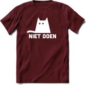 Niet Doen! - Katten T-Shirt Kleding Cadeau | Dames - Heren - Unisex | Kat / Dieren shirt | Grappig Verjaardag kado | Tshirt Met Print | - Burgundy - XXL