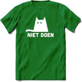 Niet Doen! - Katten T-Shirt Kleding Cadeau | Dames - Heren - Unisex | Kat / Dieren shirt | Grappig Verjaardag kado | Tshirt Met Print | - Donker Groen - L