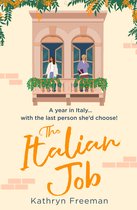 The Kathryn Freeman Romcom Collection 6 - The Italian Job (The Kathryn Freeman Romcom Collection, Book 6)