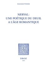 Histoire des Idées et Critique Littéraire - Nerval : une poétique du deuil à l'âge romantique