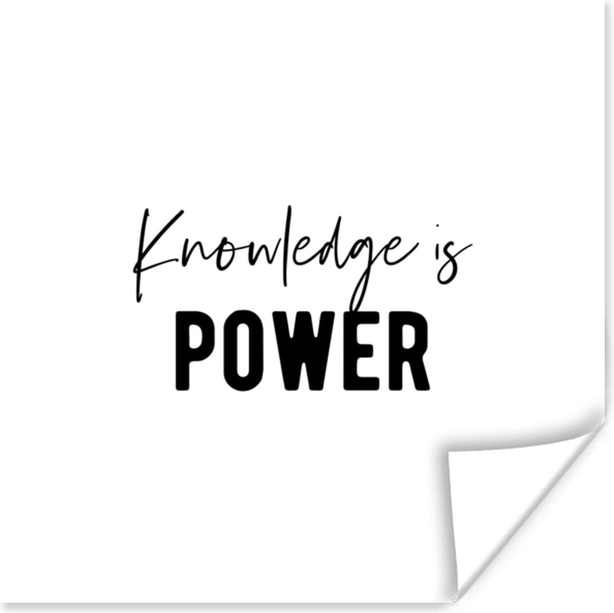 Poster Quote - Kennis - Power - 75x75 cm