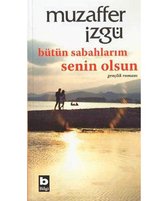 Bütün Sabahlarım Senin Olsun