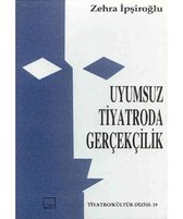 Uyumsuz Tiyatroda Gerçekçilik