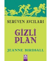 Serüven Avcıları Gizli Plan