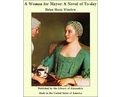 A Woman for Mayor: A Novel of To-day