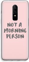 Case Company® - OnePlus 6 hoesje - Morning person - Soft Cover Telefoonhoesje - Bescherming aan alle Kanten en Schermrand