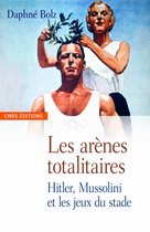 Hors collection - Les arènes totalitaires