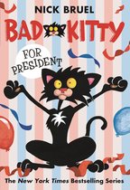 Bad Kitty- Bad Kitty for President