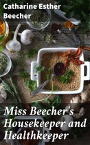 Miss Beecher's Housekeeper and Healthkeeper