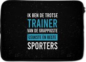 Laptophoes 13 inch - Quote - Spreuken - Trainer - Laptop sleeve - Binnenmaat 32x22,5 cm - Zwarte achterkant