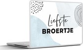 Laptop sticker - 10.1 inch - Spreuken - Liefde - 'Liefste broertje' - Quotes - 25x18cm - Laptopstickers - Laptop skin - Cover
