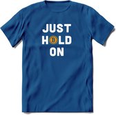 Just Hold On - Crypto T-Shirt Kleding Cadeau | Dames / Heren / Unisex | Bitcoin / Ethereum shirt | Grappig Verjaardag kado | Tshirt Met Print  Prijs - Donker Blauw - XXL