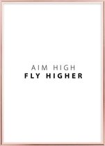 Poster Met Metaal Rose Lijst - Aim High Fly Higher Poster