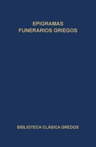 Biblioteca Clásica Gredos 163 - Epigramas funerarios griegos