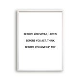 Poster before you speak listen before you act think / Motivatie / Teksten / 70x50cm