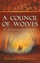Edwin of Wimborne Anglo-Saxon Mysteries 1 - A Council of Wolves