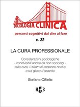 Sociologia Clinica 32 - La cura professionale