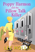 A Desert Flowers Mystery 3 - Poppy Harmon and the Pillow Talk Killer