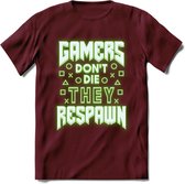 Gamers don't die T-shirt | Neon Groen | Gaming kleding | Grappig game verjaardag cadeau shirt Heren – Dames – Unisex | - Burgundy - L