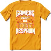 Gamers don't die T-shirt | Roze | Gaming kleding | Grappig game verjaardag cadeau shirt Heren – Dames – Unisex | - Geel - M