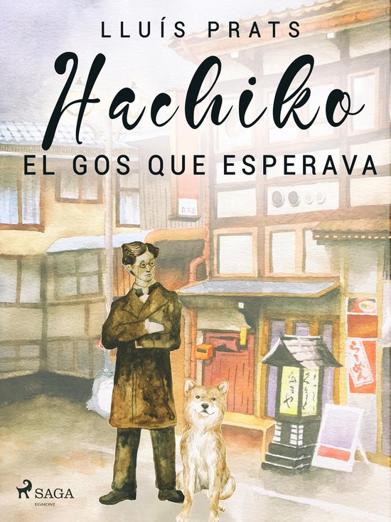 Hachiko. El gos que esperava (ebook), Lluís Prats Martínez