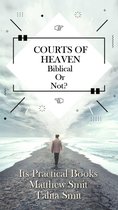 Courts of Heaven; Biblical or Not?