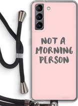 Case Company® - Samsung Galaxy S21 hoesje met Koord - Morning person - Telefoonhoesje met Zwart Koord - Bescherming aan alle Kanten en Over de Schermrand