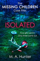 The Missing Children Case Files 2 - Isolated (The Missing Children Case Files, Book 2)
