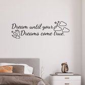 Stickerheld - Muursticker Dream until your dreams come true - Slaapkamer - Droom zacht - Wolken sterren maan - Engelse Teksten - Mat Zwart - 26.4x87.5cm