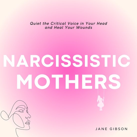 Narcissistic Mothers