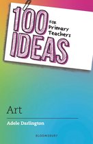 100 Ideas for Teachers - 100 Ideas for Primary Teachers: Art